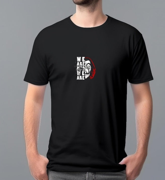 We Are Who We Are" Money Heist Inspired Graphic T-Shirt – Black